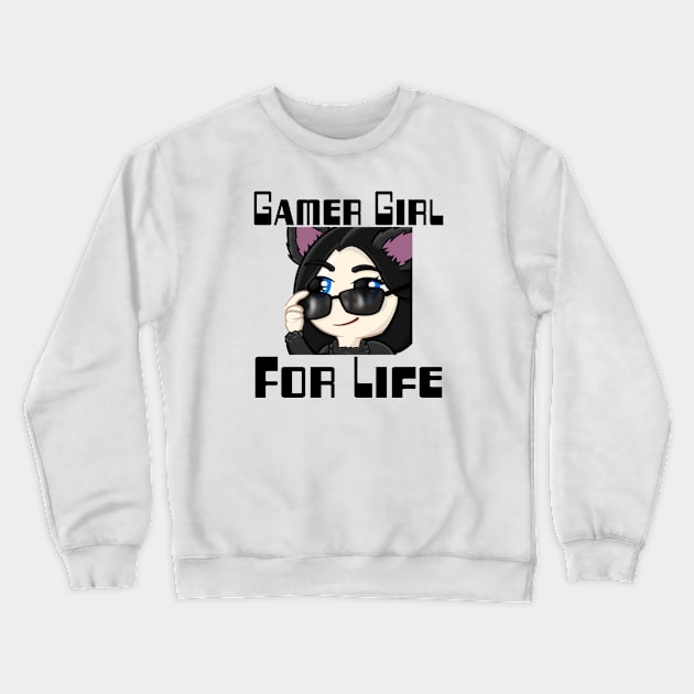 Gamer Girl For Life Crewneck Sweatshirt by WolfGang mmxx